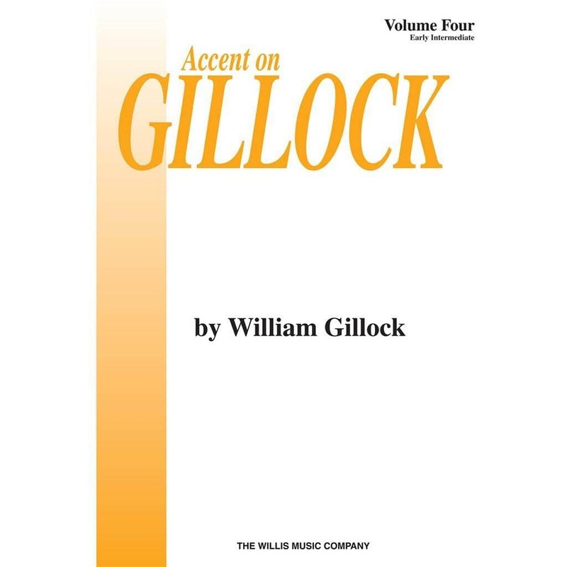 Accent on Gillock Volume 4: Early Intermediate Level