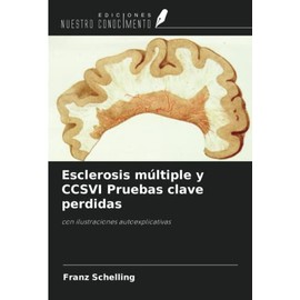 Esclerosis múltiple y CCSVI Pruebas clave perdidas: con ilustraciones autoexplicativas