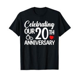 Celebrating Our 20th Wedding Anniversary 20 Year of Marriage T-Shirt