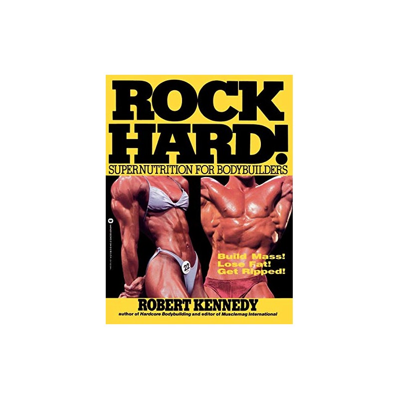 Rock Hard: Supernutrition for Bodybuilders
