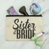 Sister of the Bride Wedding Makeup Cosmetic Bag Organizer Pouch