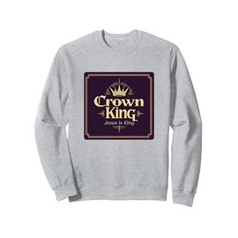 Crown King Jesus is King Regal Christian Faith Sweatshirt, Adult Unisex, Heather Grey, XX-Large