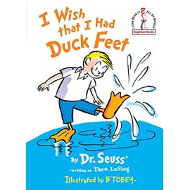 I Wish That I Had Duck Feet (Beginner Books)