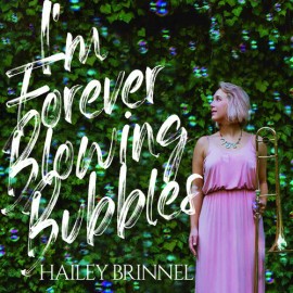 Next Level Hailey Brinnel - I'm Forever Blowing Bubbles [New CD]