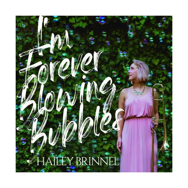 Next Level Hailey Brinnel - I'm Forever Blowing Bubbles [New