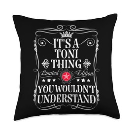 Toni Name Its A Toni Thing You Wouldn't Understand Throw Pillow
