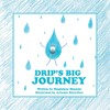 Drip’s Big Journey