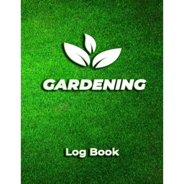 Gardening Log Book: Garden Planting Journal - Space for listing