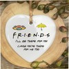 Friends Tv Show Be There For You Heart Quote Ceramic