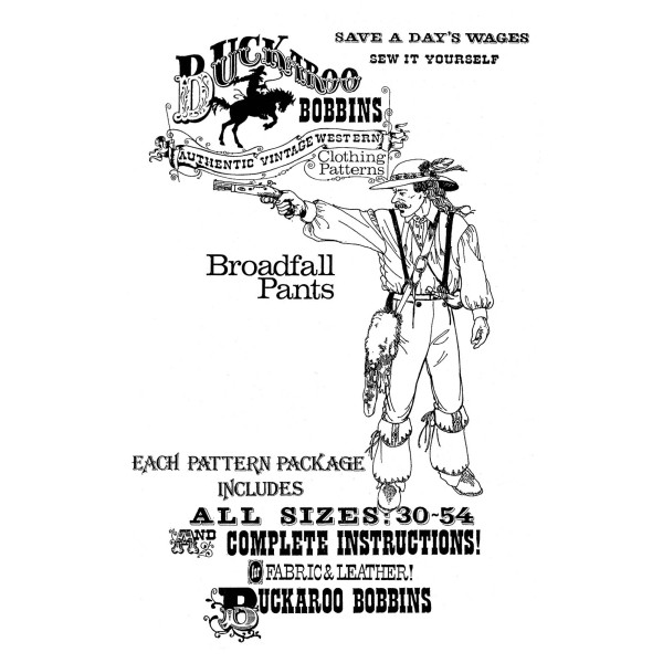 Buckaroo Bobbins Pioneer, Mountainman Broadfall Pants Sewing Pattern sizes 30-54