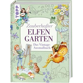 Zauberhafter Elfengarten: Das Vintage-Ausmalbuch