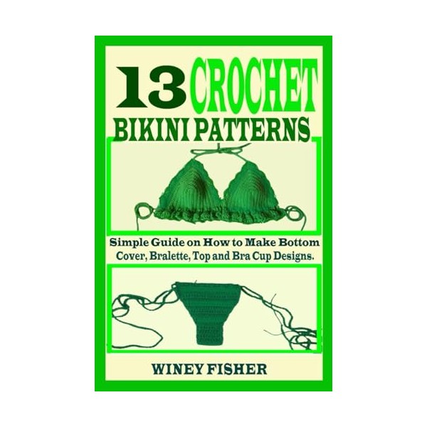 13 CROCHET BIKINI PATTERNS: Simple Guide on How to Make