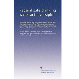 Federal safe drinking water act, oversight