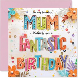 Stuff4 Mum Birthday Card - Fabulous Fantastic - Happy Birthday Card for Mum from Son Daughter, 5.7 Inch Colourful Floral Greeting Cards