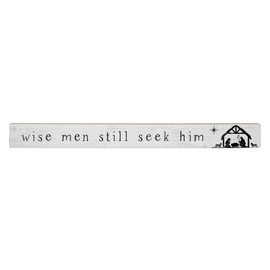 Simply Said, INC Talking Sticks 16" x 1.5" Wood Sign, Wise Men Still Seek Him TLK1647