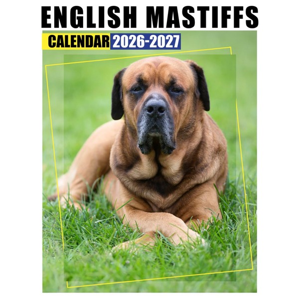English Mastiffs Calendar 2026 - 2027: Monthly Planner 2026–2027 with