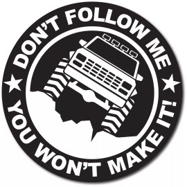 Don't Follow Me Off Road 4x4 Rock Crawler Funny Vinyl Sticker Truck SUV