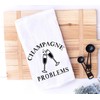 Champagne Problems Funny Kitcehn Towel, Kitchen Towel for Holiday Hostess,