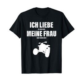 Ich Liebe Meine Frau Quad Quad Bike Valentine's Day Saying T-Shirt
