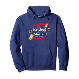 Novelty 2024 Election Campaign | '24 Ketchup & Mustard Vote Pullover Hoodie