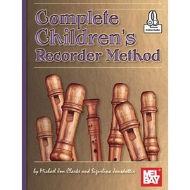 Complete Children's Recorder Method