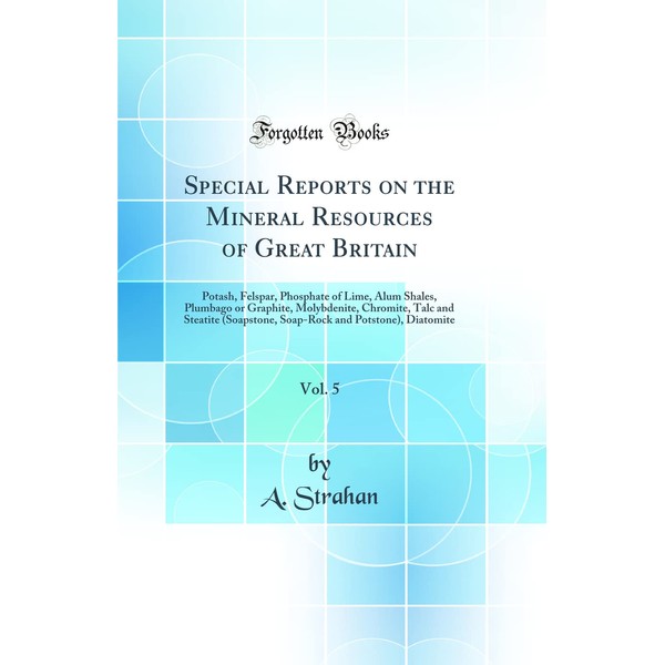 Special Reports on the Mineral Resources of Great Britain, Vol.