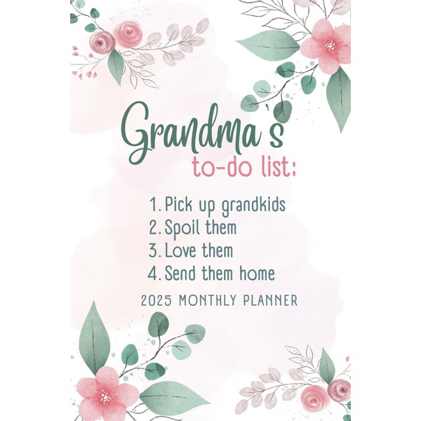2025 Monthly Planner Grandma's To-Do List: Daily Organizer with Holidays,