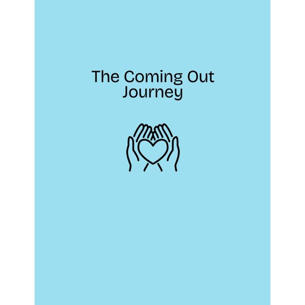 The Coming Out Journey: 140-page coming out planner for tracking