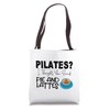 Pilates I Thought You Said Pie And Lattes --. Tote