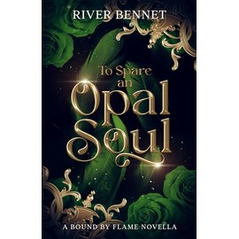 To Spare an Opal Soul