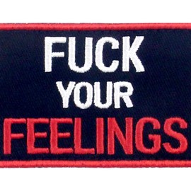 F**k Your Feelings Embroidered Patch with Hook and Loop Bands