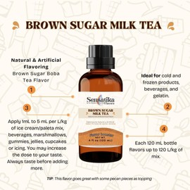 Brown Sugar Milk Tea Natural & Artificial Flavor Sensatika 4 fl oz - Natural and Artificial Food Flavor for coffee syrups, baking, ice cream and desserts