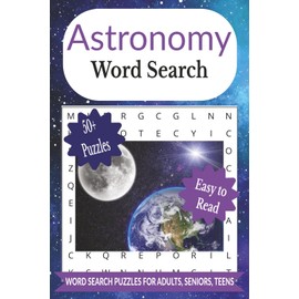 Astronomy Word Search Puzzle Book: Word Searches with Easy to Read Print About Space, Planets, Galaxies, Cosmic Wonders & More | Screen Free Activity, ... for Holidays, Vacations, Birthdays & Travel