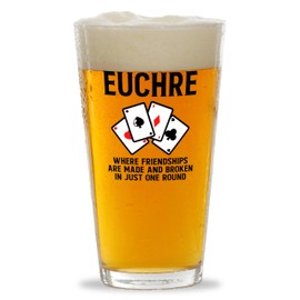 Euchre Pint Glass 16oz -Where friendships - Euchre Gifts Euchre Score Keepers Euchre Card Game Euchre Items Euchre Player Euchre Tournament Dealer