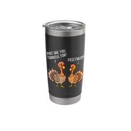 Turkeys Talking Thankful Vegetarians Thanksgiving Vegan Stainless Steel Insulated Tumbler