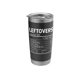 Leftovers Nutrition Facts 2020 Thanksgiving Christmas Food Stainless Steel Insulated Tumbler