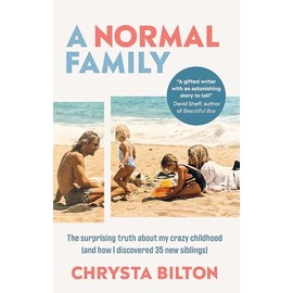 A Normal Family: The Surprising Truth About My Crazy Childhood (And How I Discovered 35 New Siblings)