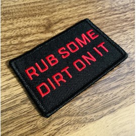 Unbranded “Rub Some Dirt On It” Morale Patch / Hook Backing