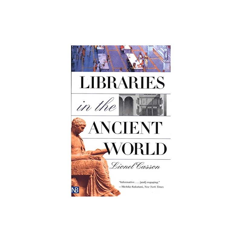 Libraries in the Ancient World (Yale Nota Bene)