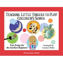 Teaching Little Fingers to Play Children's Songs: Early Elementary Level