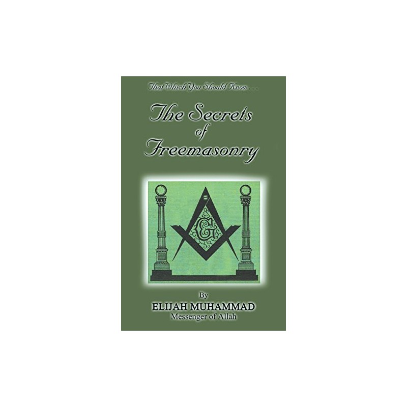 The Secrets Of Freemasonry