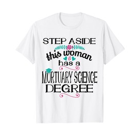 Mortuary Science Degree Graduation Bachelors 2025 Mortician T-Shirt