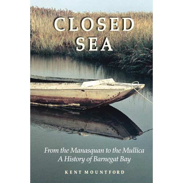 Closed Sea: From the Manasquan to the Mullica, a History