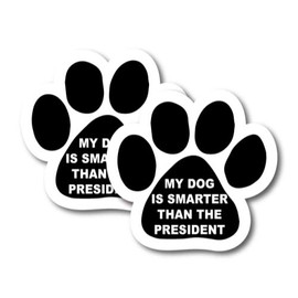 Magnet Me Up: My Dog is Smarter Than The President Magnet Decal - 2 Pack, 5 Inch - Heavy-Duty Automotive Magnet - Funny Pup Magnet - Ideal for Car, Truck, SUV