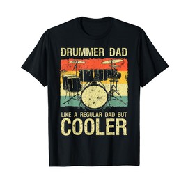 Drummer Design For Men Dad Father Drumline Drumming Drummer T-Shirt