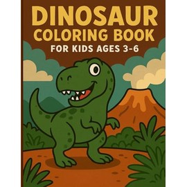 Dinosaur Coloring Book for Kids Ages 3-6: Cute and Fun Dinos to Color