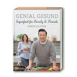 GENIAL GESUND: Superfood for Family & Friends