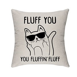 Morges Fluff You, You Fluffin' Fluff- Rude Cat Throw Pillow Covers, Funny Cat Gifts for Cat Lovers, Office Home Room Decor, Family Cotton Linen Cushion Cover for Sofa Couch Bed 18" x 18"