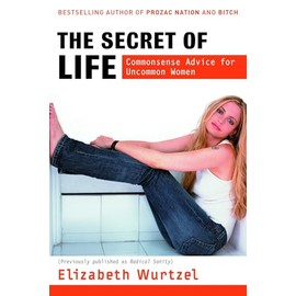 The Secret Of Life: Commonsense Advice for the Uncommon Woman