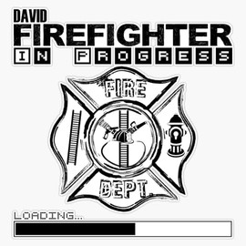 David | Firefighter in Progress | Future Firefighter | Black Text Sticker Bumper Sticker Vinyl Decal 5"